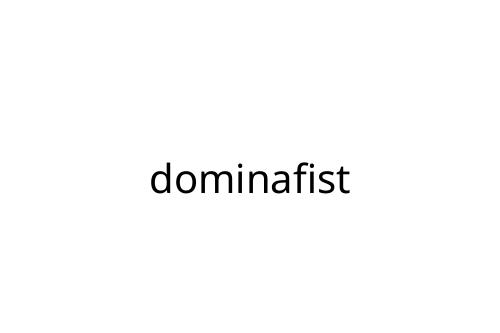 dominafist