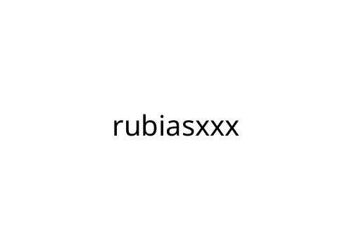 rubiasxxx