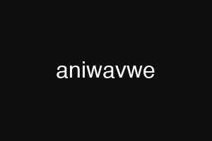 aniwavwe