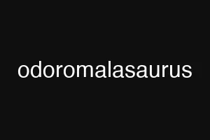odoromalasaurus