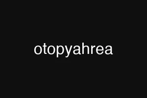 otopyahrea