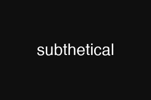 subthetical